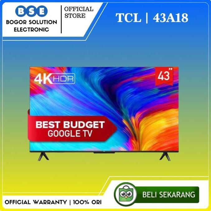 Grosir Tv Android Tcl 43 Inch Google Tv Tcl 43A18 4K Uhd Google Tv 43 Inch