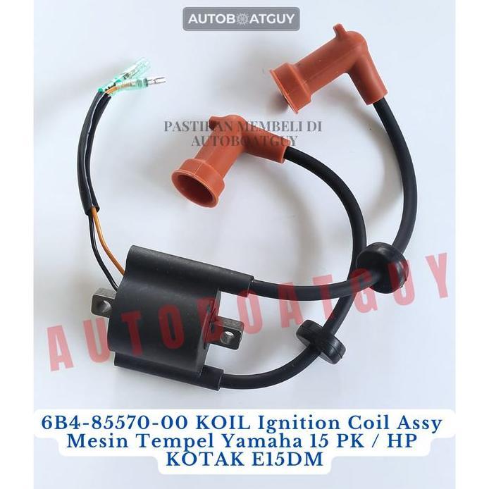 6B4-85570-00 KOIL Ignition Coil Assy Mesin Tempel Yamaha 15 PK / HP KOTAK E15DM DMH