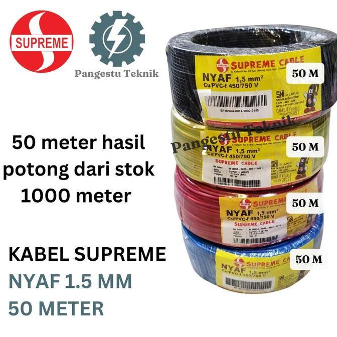 NEW Kabel Serabut NYAF 1.5 mm Supreme 50 meter / Kabel Wiring NYAF 1,5 MM / Harga 50 meter