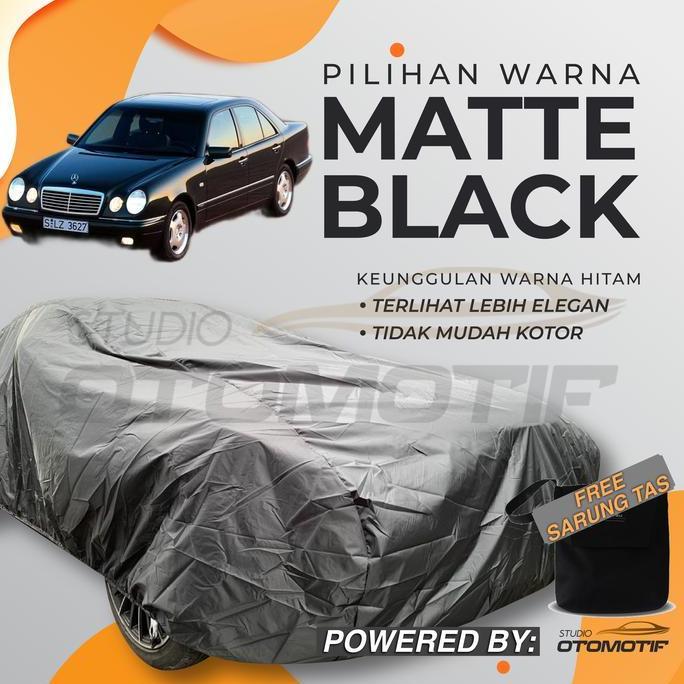 TERMURAH - BODY COVER WATERPROOF MERCY W210 1995-2003 SARUNG MOBIL MERCY W210