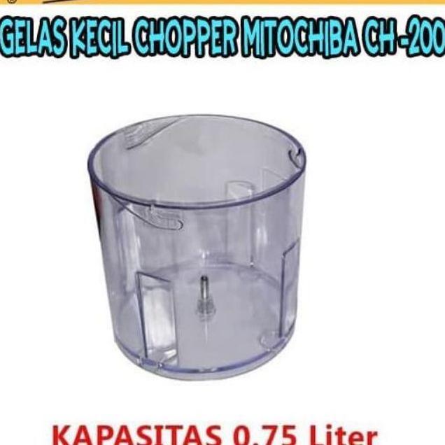 TUTUP / GELAS PLASTIK KECIL CHOPPER CH 100 Dan CH 200 CH100 CH200 GELAS 0.75 LT ORIGINAL MITOCHIBA A