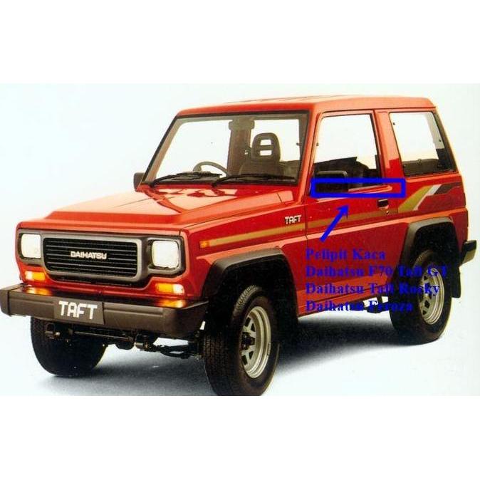 Pelipit Kaca Daihatsu F70 Taft Gt Rocky Feroza Hiline Megatop