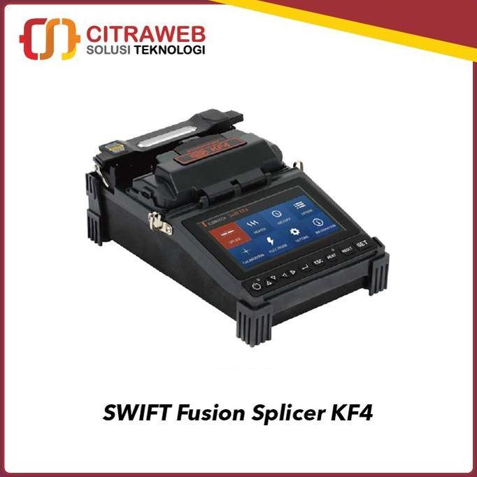 SWIFT FUSION SPLICER KF4 (FO SPLICER) ORIGINAL DAN TERPERCAYA