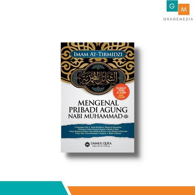 Mengenal Pribadi Agung Nabi Muhammad (Terjemahan Asy Syamail Al Muhammadiyah)