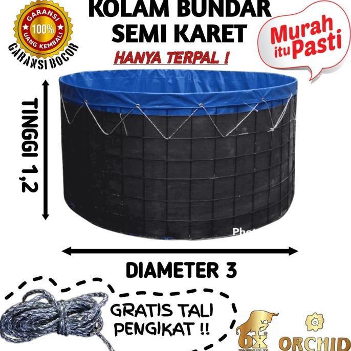 KOLAM TERPAL BULAT D3 x T1,2 ORCHID OX SEMI KARET BERGARANSI MURAH | TERPAL KOLAM BUNDAR Ikan