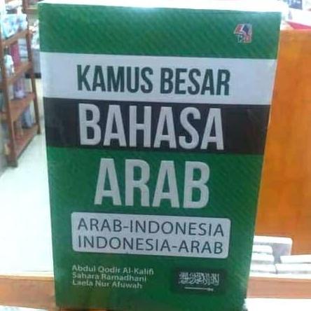 Arab - Indonesia - Arab / kamus bahasa Arab / kamus besar bahasa arab