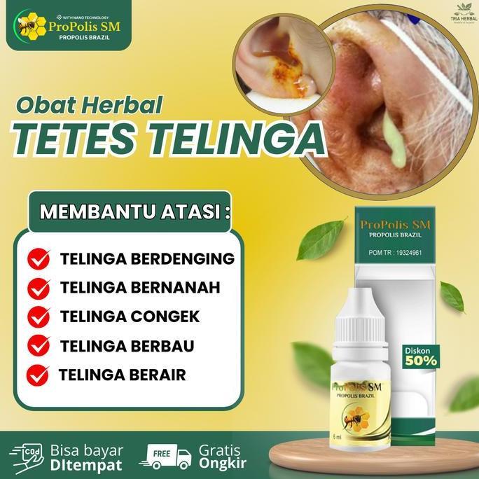 Propolis SM Tetes Telinga Untuk Telinga Berair Berbau, Telinga Congek Bau Busuk, Telinga Berdenging,