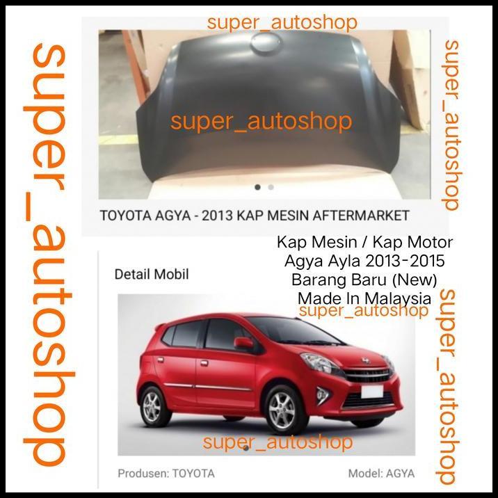 GRATIS ONGKIR KAP MESIN KAP MOTOR AGYA AYLA 2013-2015 BARANG BARU NEW MADE IN MALAYS 