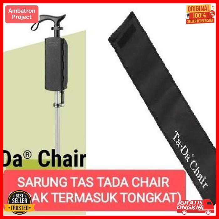 Murah Tas Kursi Ta-Da Chair Tongkat Multifungsi & Tongkat Duduk Exclusive | Tas Tada