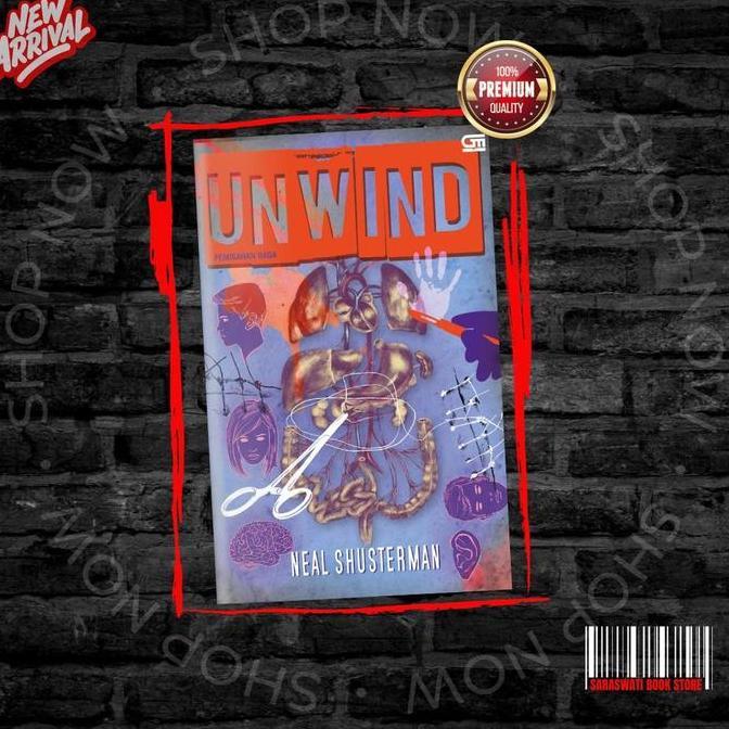 ORIGINAL Unwind: Pemisahan Raga - Neal Shusterman | Novel Dystopia Sci-Fi Young Adult