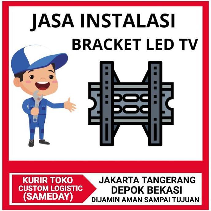 Jasa Pasang Bracket Led TV 24-43 + Bracket TV