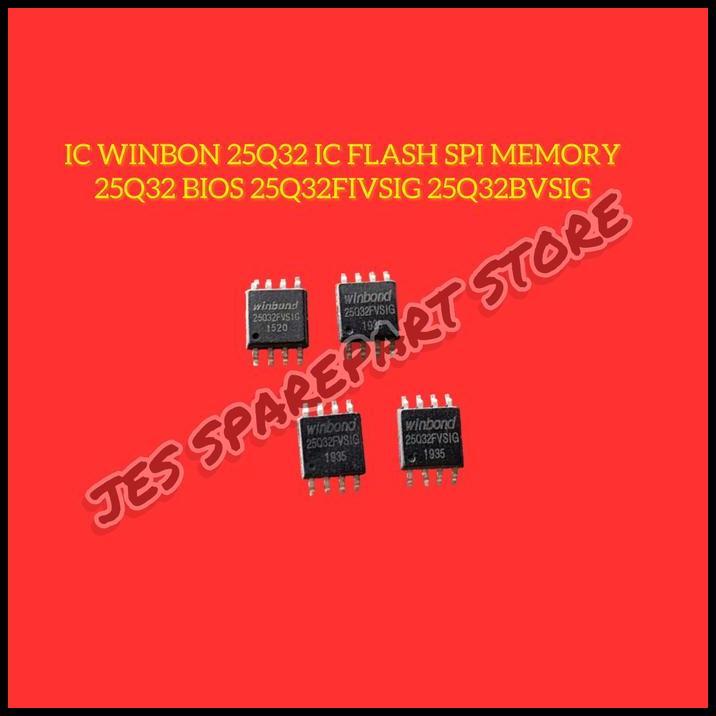 TERLARIS IC WINBOND 25Q32 IC FLASH SPI MEMORY 25Q32 BIOS 25Q32FIVSIG 25Q32BVSIG