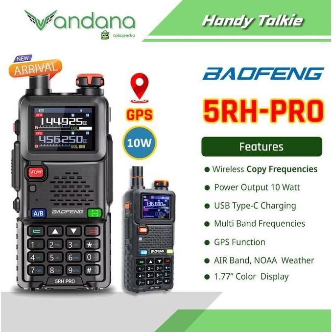 Baofeng HT UV-5RH PRO 10W GPS Dual Band Radio 108-136MHz & 136-174MHz dengan Garansi 1 Tahun Baterai