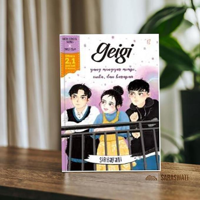 Termurah / Hot Sale Geigi: Yang Mengejar Mimpi, Cinta & Harapan By Sirhayani | Novel Inspiratif, Kis