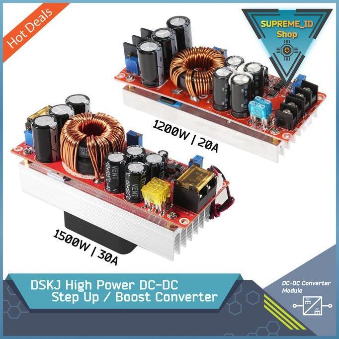 DSKJ HIGH POWER DC-DC STEP UP BOOST POWER SUPPLY CONVERTER | 1800W 40A | 1500W 30A | 1200W 20A ORIGI