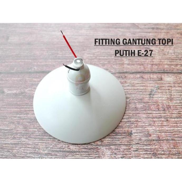 Fitting Gantung Topi Putih E-27 - Diameter 16cm, Tinggi 11cm, Bahan Plastik, 1 Kotak Isi 6 pcs terla