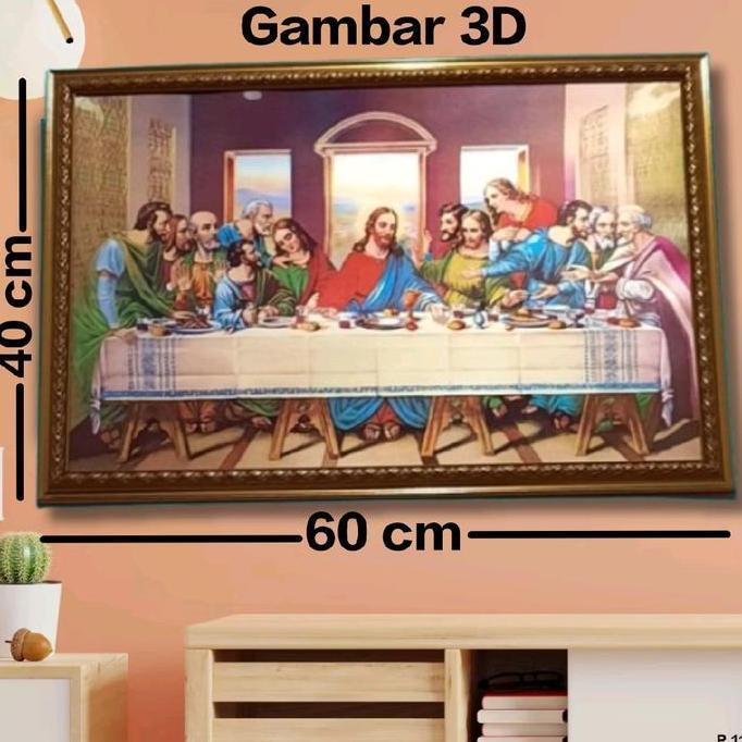 Gambar lukisan 3 dimensi perjamuan Kudus dan bingkai ukuran 40cm x 60cm hiasan Dinding