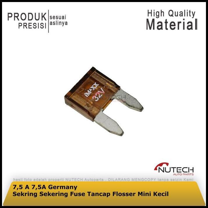 HOT DEAL SEKRING SEKERING FUSE TANCAP FLOSSER MINI KECIL 7,5 A 7,5A GERMANY