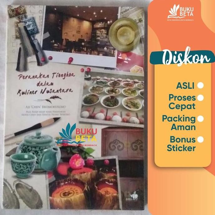 Peranakan Tionghoa dalam Kuliner Indonesia - Aji Chen Bromokusumo