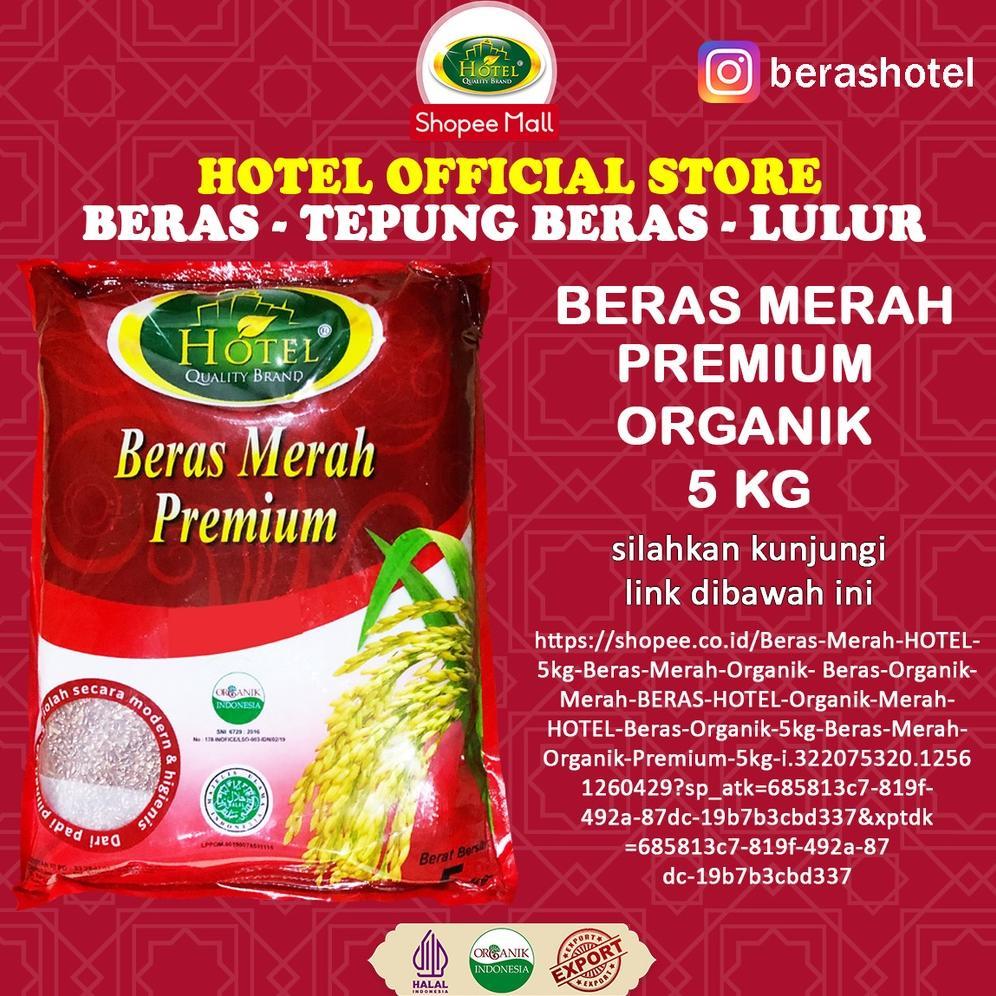 Beras Merah Hotel 5Kg - Beras Merah Organik - Beras Organik Merah -  Beras Hotel Organik Merah - Hot