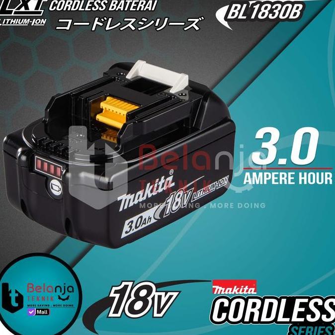 LUFTAIR- Makita Battery 18V 3Ah BL 1830 B Baterai 18 V Lithium Ion BL1830B 3 Ah