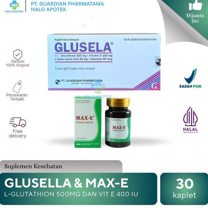5gagamisany - glusela + max e 1 box 30 tablet - glutathione 500mg + vitamin c 250mg, kulit cerah