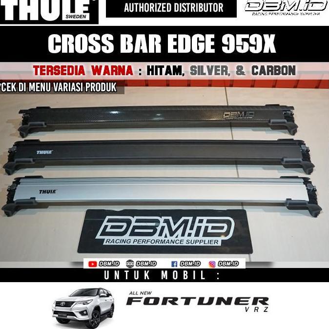 CROSS BAR THULE EDGE 959X ROOF RACK FORTUNER VRZ RUSH ROOF RAIL 2018+ ORIGINAL DAN TERPERCAYA