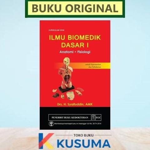 ORIGINAL ILMU BIOMEDIK DASAR 1 / VOLUME I ANATOMI FISIOLOGI