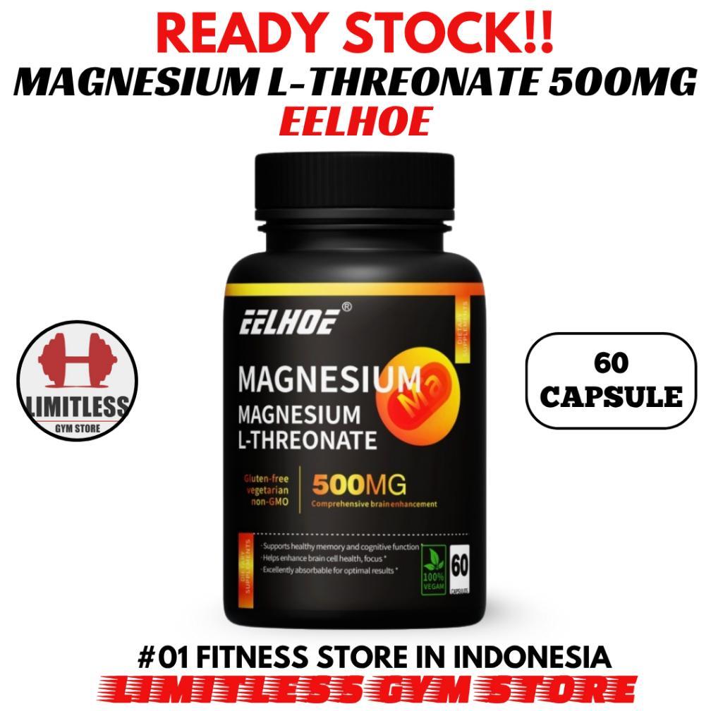 (Promo) Eelhoe Usa Magnesium L-Threonate 500Mg 60 Kapsul Brain Focus L Threonate Original