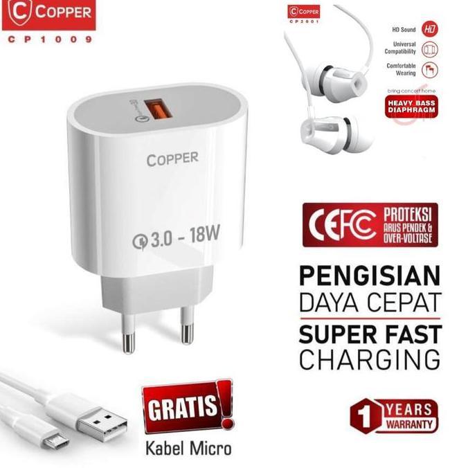 BUNDLING COPPER Charger Fast Charging 18watt CP1009 & EARPHONE CP2001