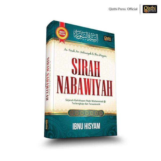 Sirah Nabawiyah Ibnu Hisyam - Sejarah Kehidupan Nabi Muhammad Terlengkap Dan Terautentik