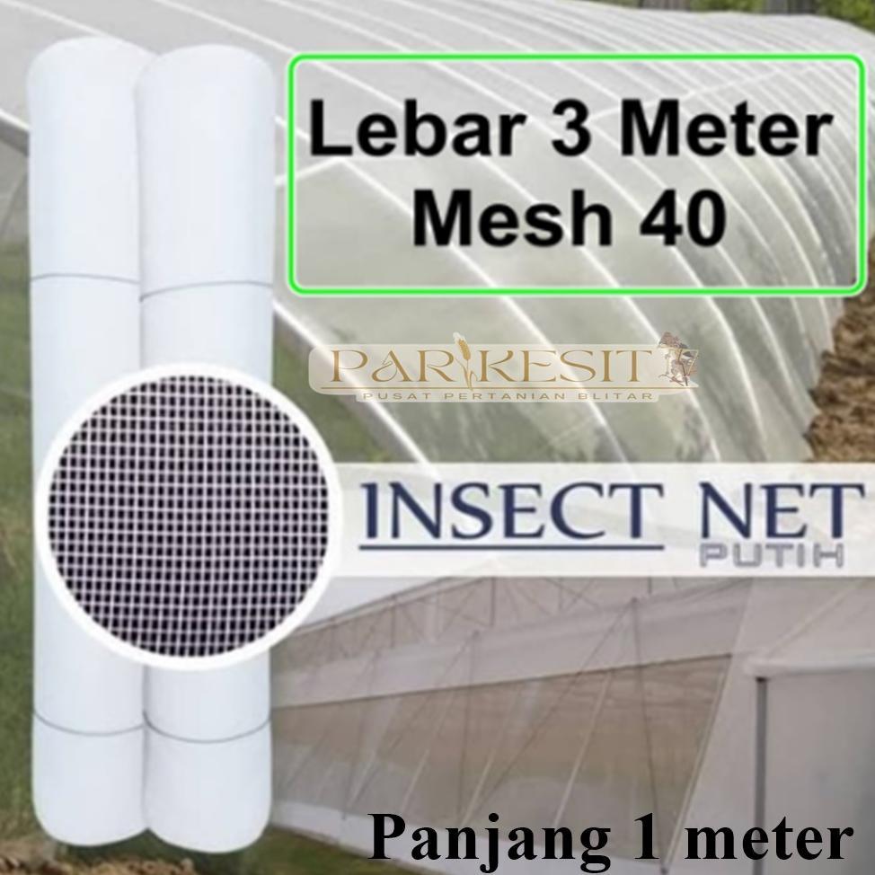 Bisa Cod Insect Net Lebar 3 Meter Mesh 40 Eceran ><