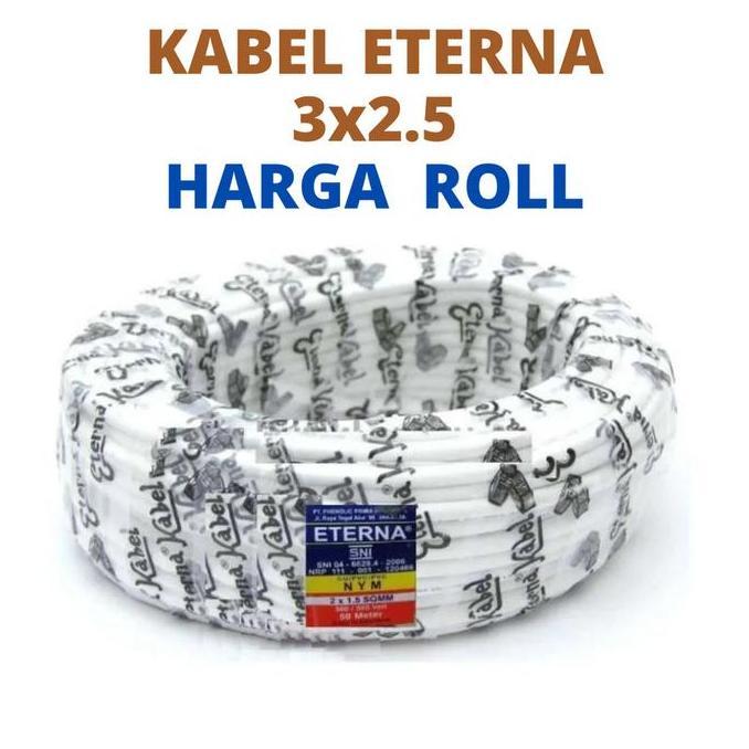 Kabel Listrik Eterna 3X2.5 Kawat 50 Meter Kabel Listrik Kawat Nym Eterna 1 Roll