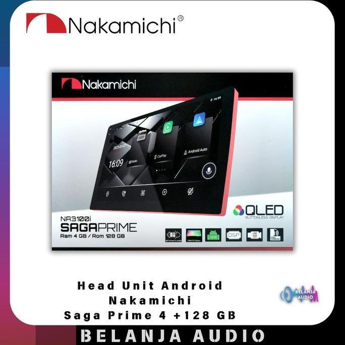 Promo Head Unit Android Nakamichi Saga Prime 4 +128 GB Diskon