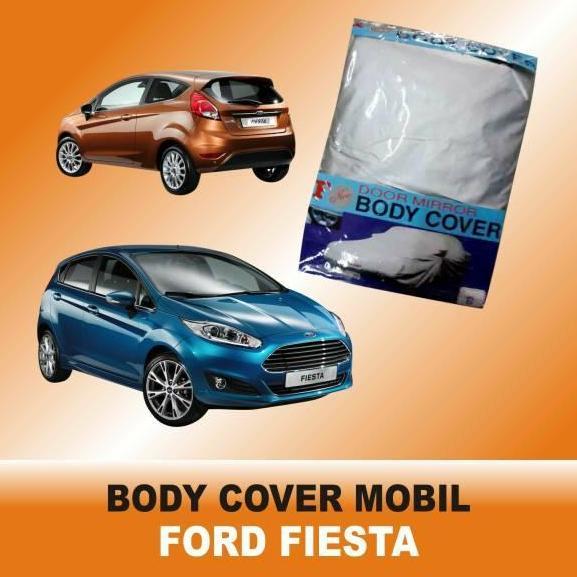 Body Cover Ford FIESTA / Sarung Penutup Bodi Mobil Ford Fiesta