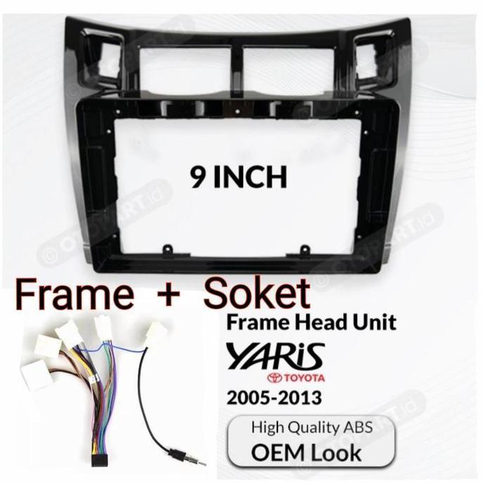 Frame Yaris 9 inch Head Unit Android YARIS 2005 - 2013 TERMURAH
