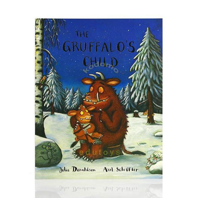 The Gruffalo's Child by Julia Donaldson, Axel Scheffler
