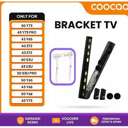 Terpopuler- Bracket Tv Coocaa - Only For 43 Y73 Pro, 43 Y65, 40 Z72, 43 Z72, 40 S3U, 43 S3U, 50S3U P