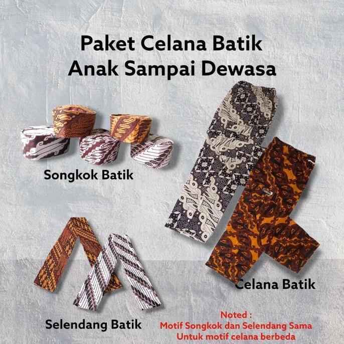 Paket Celana Batik Anak Sampai Dewasa Adat Betawi Dapat Syal Selendang Dan Songkok Batik Coklat Panj