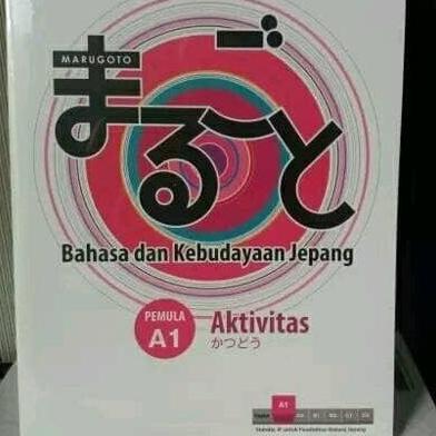 BUKU BAHASA JEPANG " MARUGOTO: BAHASA DAN KEBUDAYAAN JEPANG PEMULA A1 [terbaik]