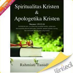 Buku Spiritualitas Kristen & Apologetika Kristen( Rahmiati Tanudjaja) murah