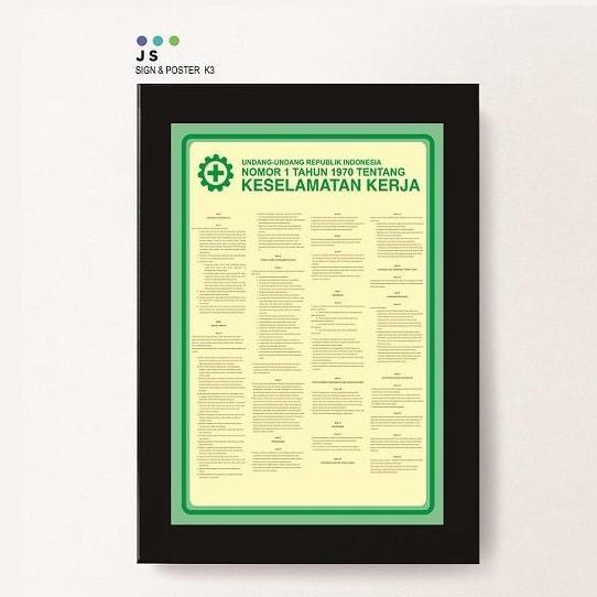 Poster Safety K3 Keselamatan Kerja UU no.1 tahun 1970+Frame Ukuran A3