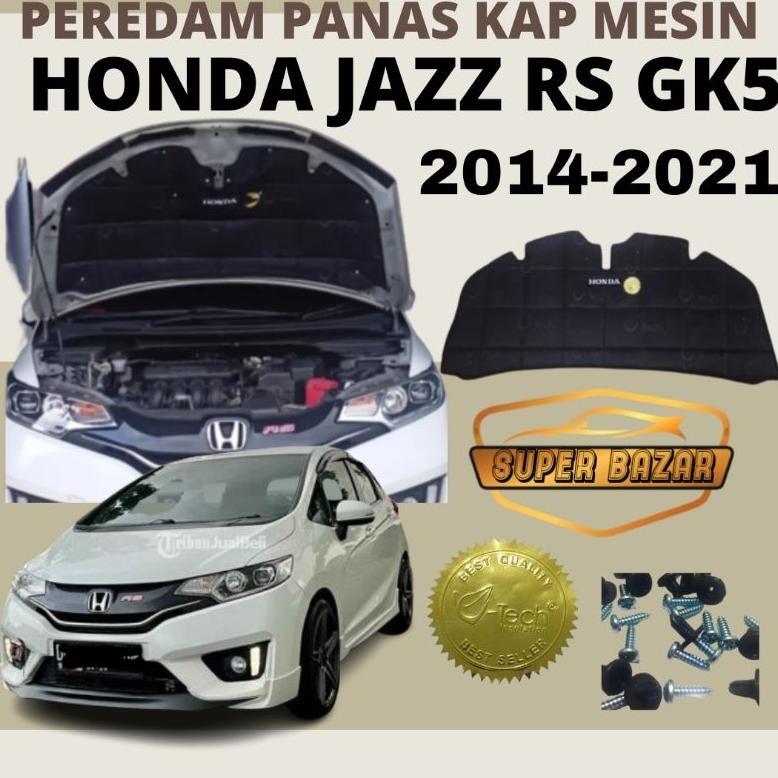 Honda jazz RS peredam panas kap mesin mobil