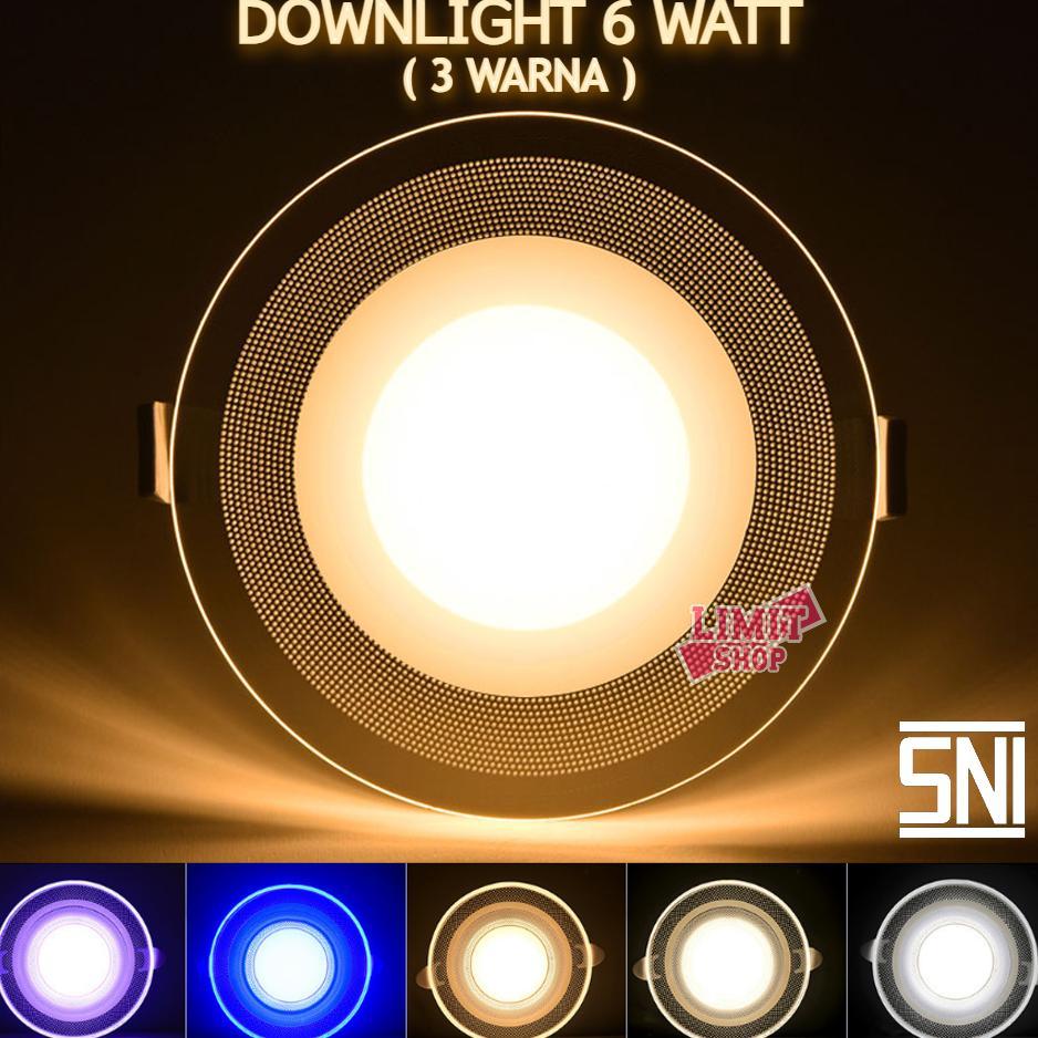 Lampu Led Downlight 6 Watt 3 Warna Cahaya Sni Panel Light Lampu Plafon Extrabright Terang Tidak Sila