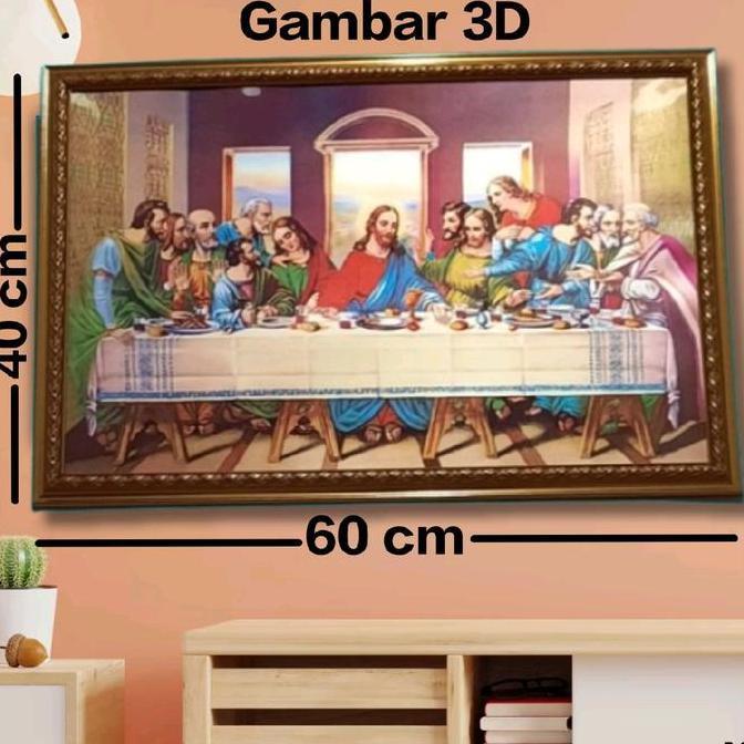 Gambar lukisan 3 dimensi perjamuan Kudus dan bingkai ukuran 40cm x 60cm hiasan Dinding