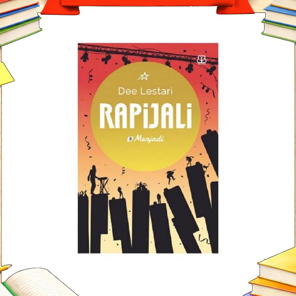 Buku Rapijali 2 (Menjadi) - Dee Lestari | Novel