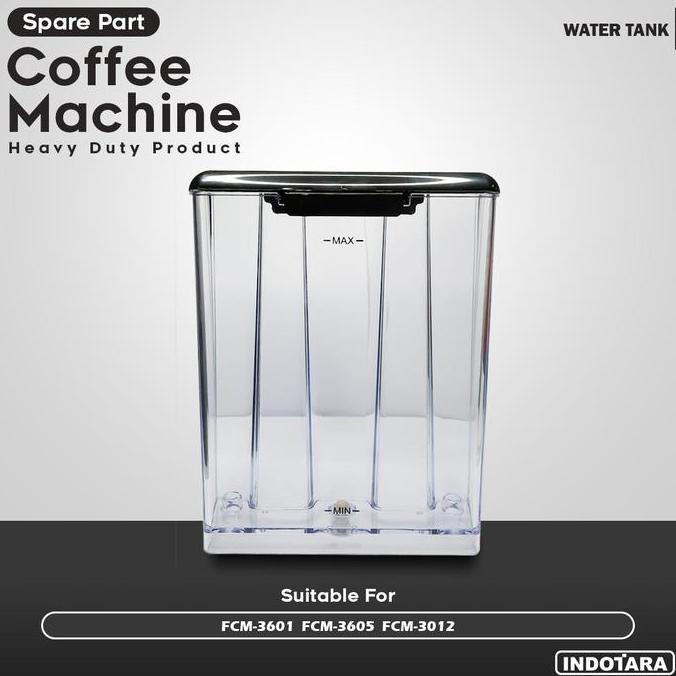 Water Tank Mesin Kopi Ferratti Ferro - FCM3601 FCM3605 FCM3012