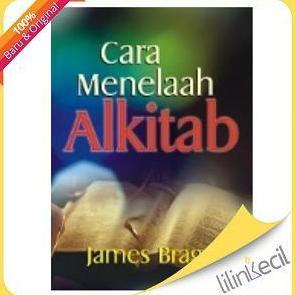 Buku Cara Menelaah Alkitab - James Braga