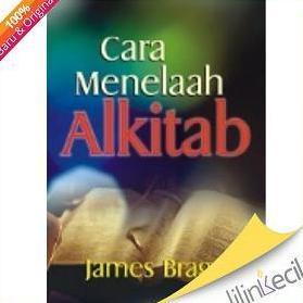 Buku Cara Menelaah Alkitab - James Braga