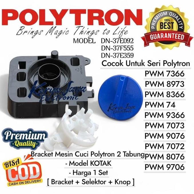 TERLARIS SET BRACKET+ SELEKTOR +KNOP BIRU - BRAKET MESIN CUCI POLYTRON MODEL KOTAK -DN37E359- SERI P